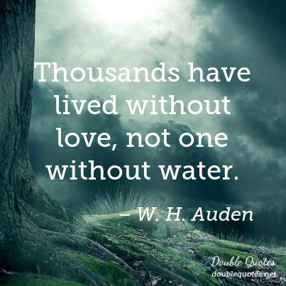 thousands have lived without love not one without water 403x403 nk1ttl